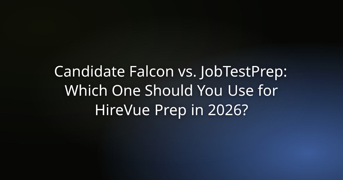 Candidate Falcon vs. JobTestPrep: Which One Should You Use for HireVue Prep in 2026?